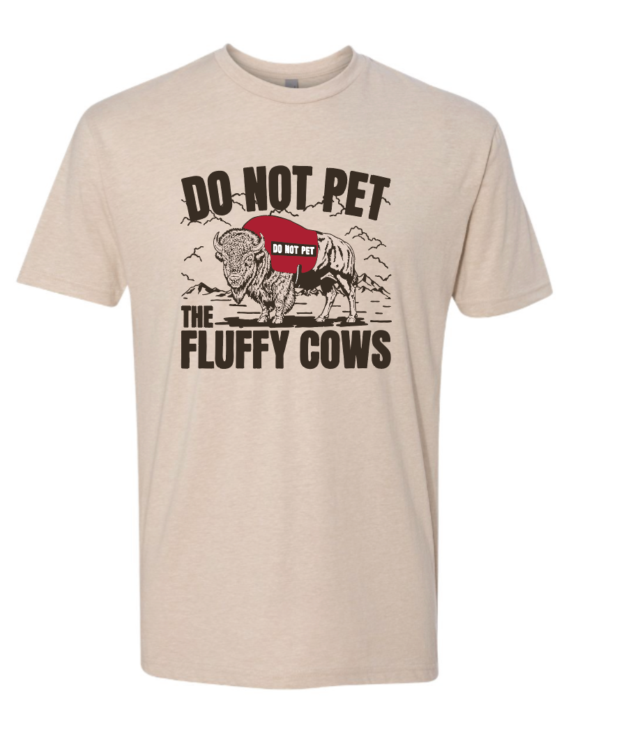 Do Not Pet The Fluffy Cows Unisex T-Shirt