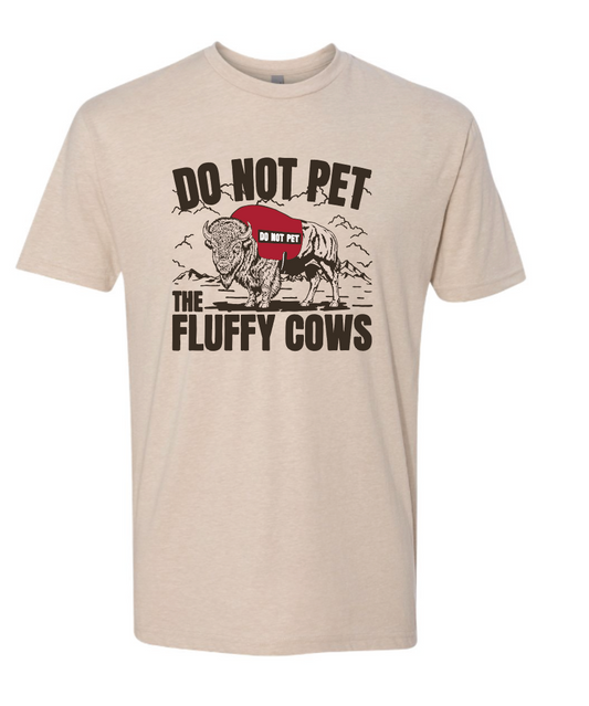 Do Not Pet The Fluffy Cows Unisex T-Shirt